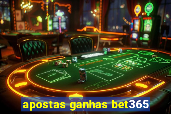 apostas ganhas bet365